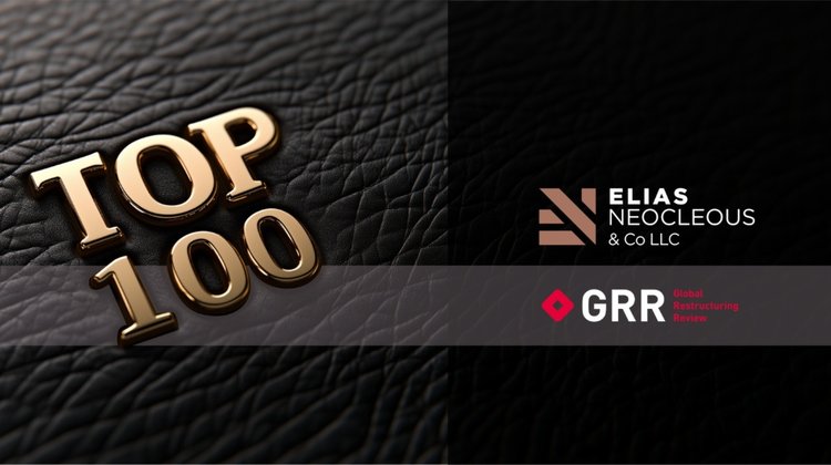 Elias Neocleous & Co LLC retains distinguished ranking in Global Restructuring Review’s Top 100 for the 6th Year!