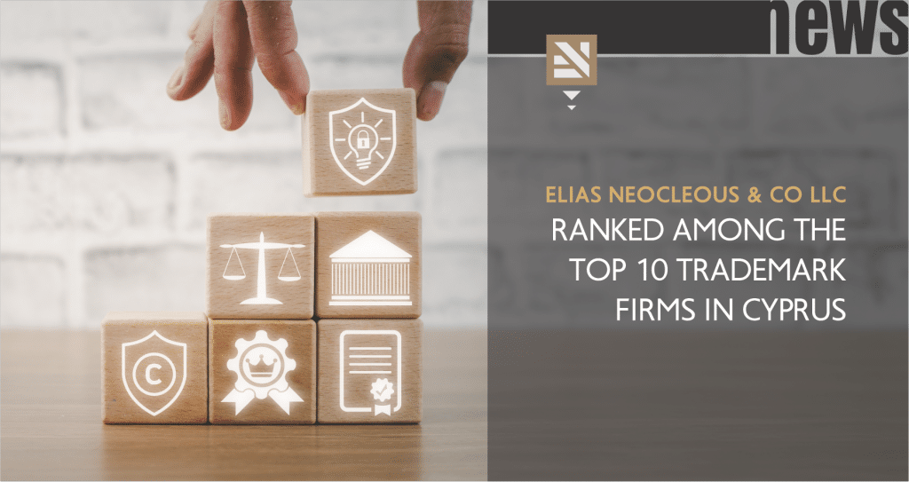 Elias Neocleous & Co LLC ranked among the Top 10 Trademark Firms in Cyprus